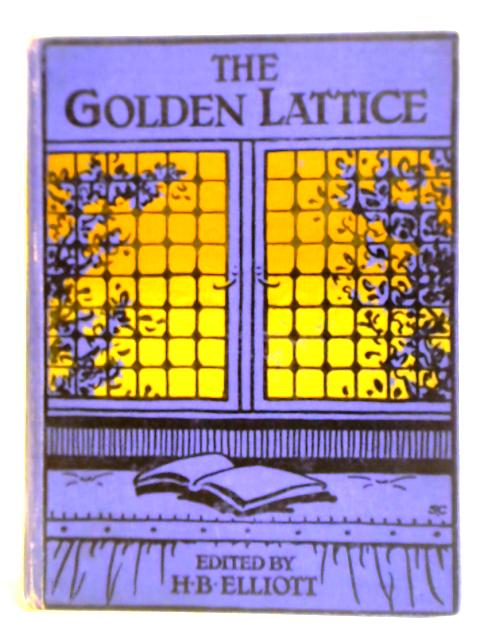 The Golden Lattice By H. B. Elliott