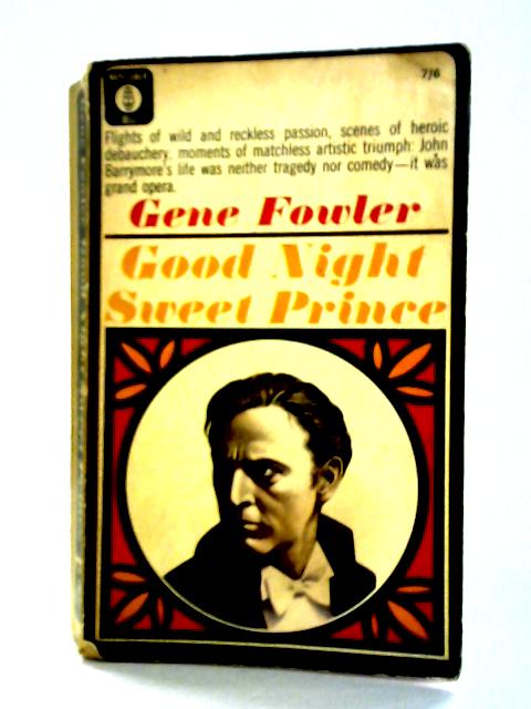 Good Night, Sweet Prince von Gene Fowler
