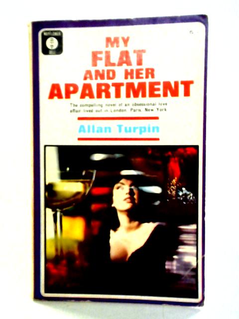 My Flat & Her Apartment By Allan Turpin