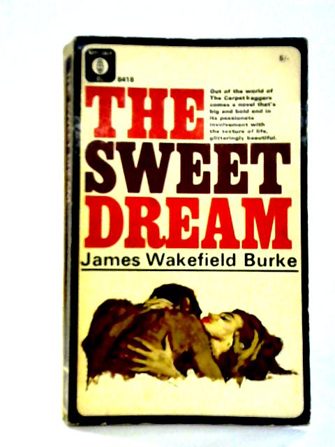 The Sweet Dream By James Wakefield Burke