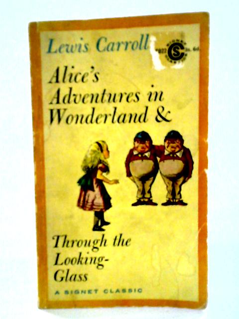 Alice's Adventures in Wonderland & Through the Looking-glass By Lewis Carroll