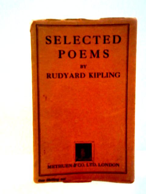 Selected Poems From Rudyard Kipling By Rudyard Kipling