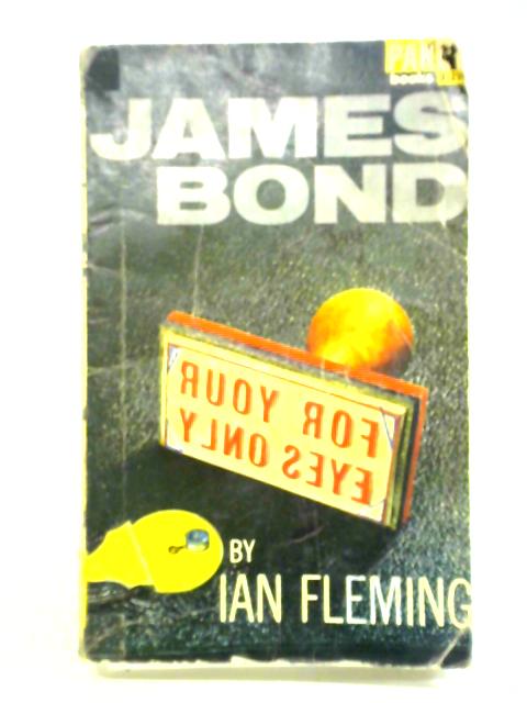 For Your Eyes Only By Ian Fleming