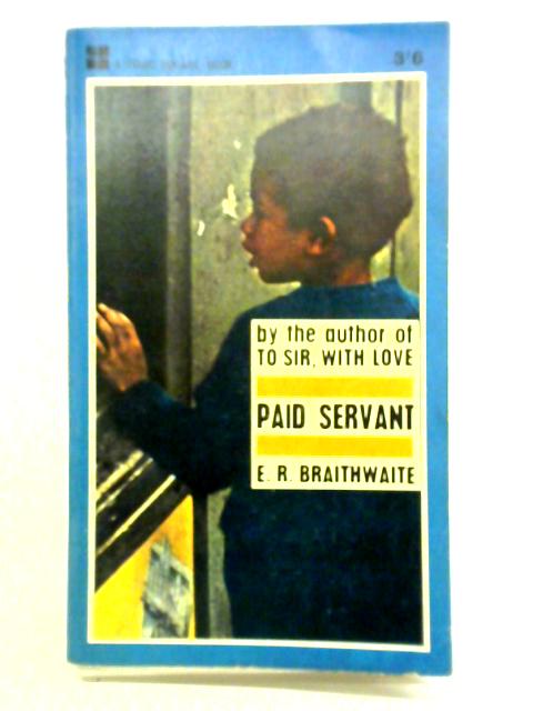 Paid Servant By E. R. Braithwaite
