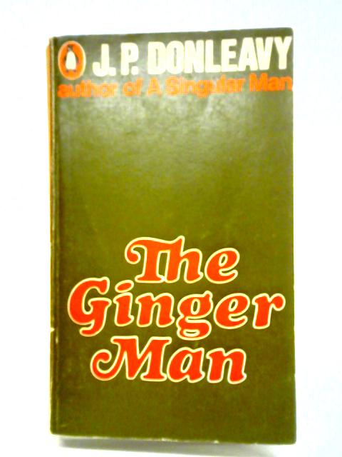 The Ginger Man By J. P. Donleavy