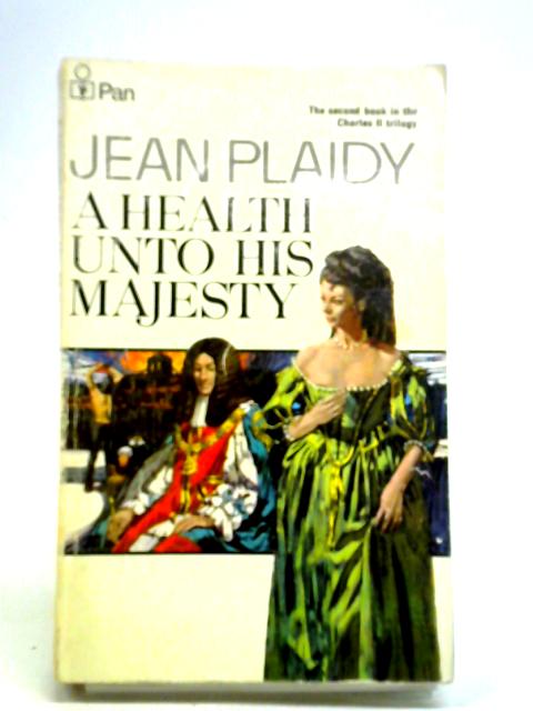 A Health Unto His Majesty By Jean Plaidy