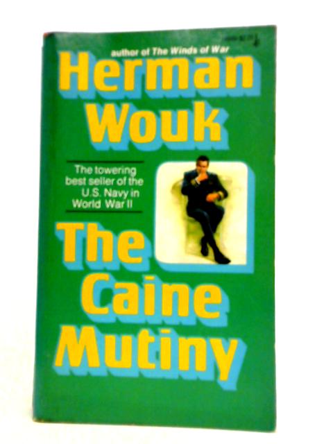 Caine Mutiny By Herman Wouk