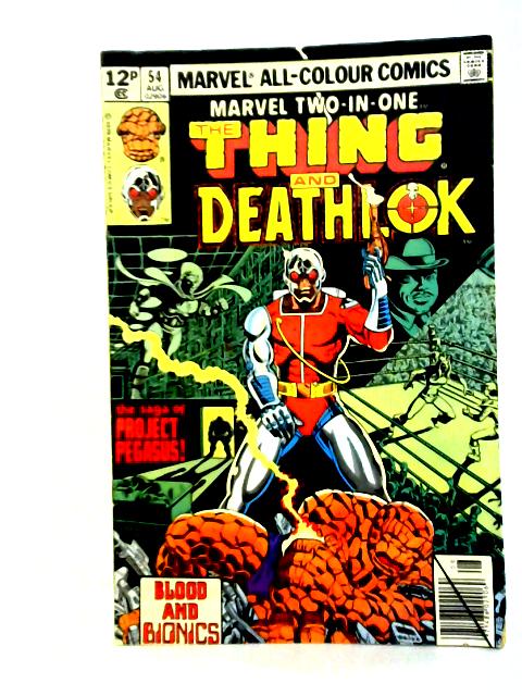 Marvel Two-in-One, The Thing and Deathlok. Blood and Bionics: No. 54, Aug 1979 von Various