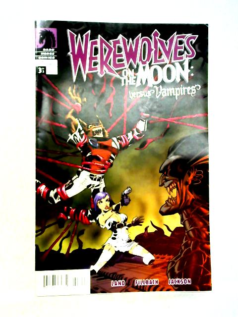 Werewolves on the Moon: Versus Vampires Number 3 By Dave Land & The Fillbach Brothers