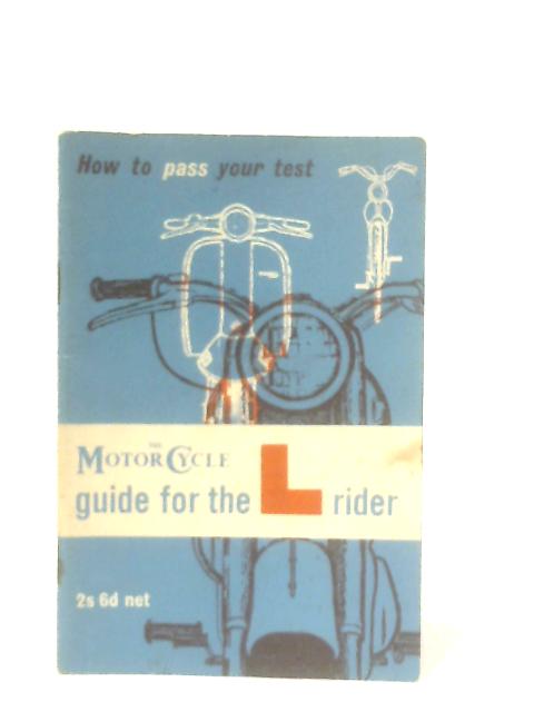 The Motorcycle Guide for the L Rider By Vic Willoughby