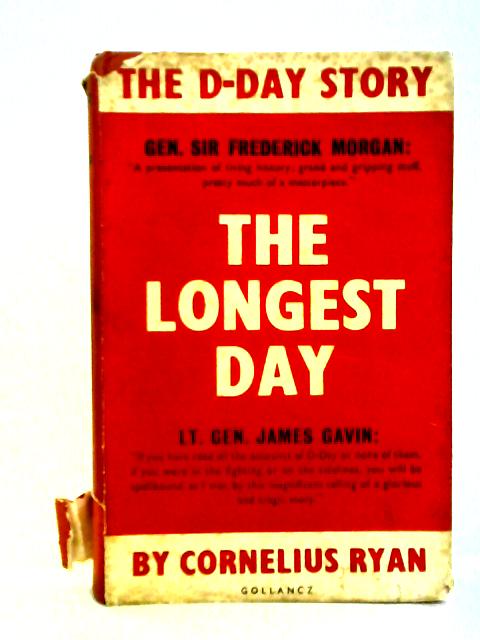 The Longest Day: June 6 1944 By Cornelius Ryan