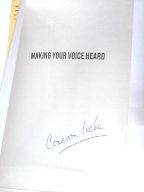 Making Your Voice Heard: How To Own Your Space, Access Your Inner Power And Become Influential By Connson Chou Locke