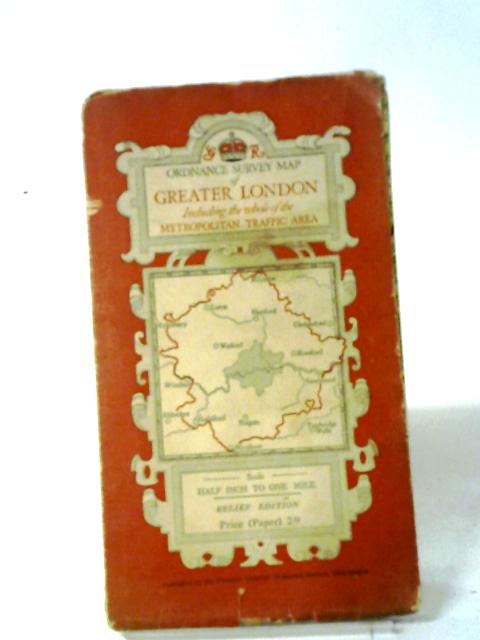 Ordnance Survey Map Of Greater London Including The Whole Of The Metropolitan Traffic Area By Ordnance Survey
