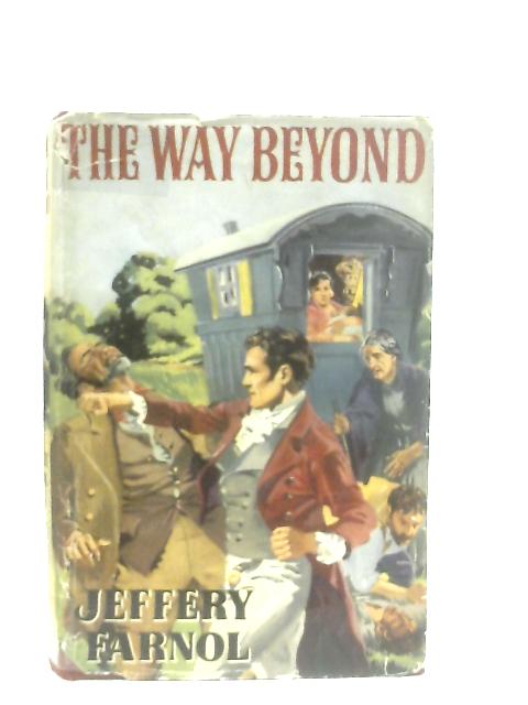 The Way Beyond By Jeffery Farnol