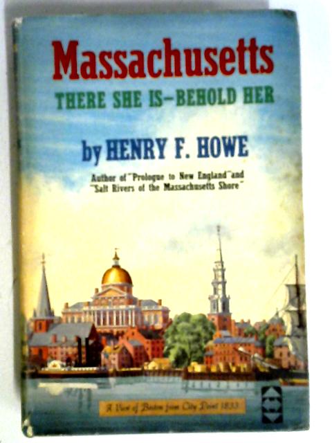 Massachusetts; There She Is-Behold Her von Henry F. Howe