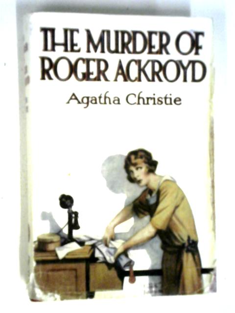 The Murder of Roger Ackroyd Agatha Christie Book Collection By Agatha Christie