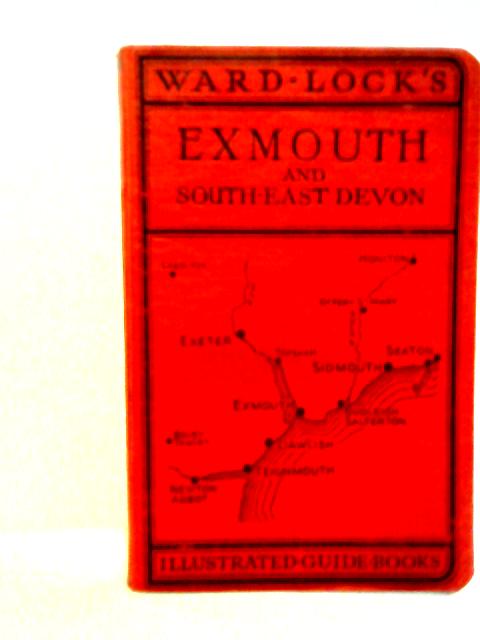 Guide to Exmouth and the South Devon Coast from the Axe to the Teign von Various