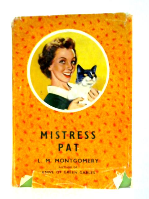 Mistress Pat von L. M. Montgomery