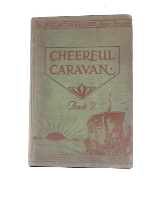 Cheerful Caravan Book II By W C Reynolds C H Drummond (Illus.)