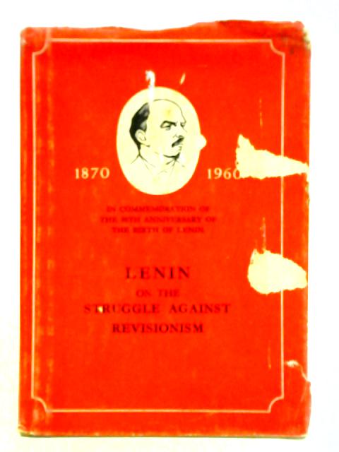Lenin on the Struggle Against Revisionism von Lenin