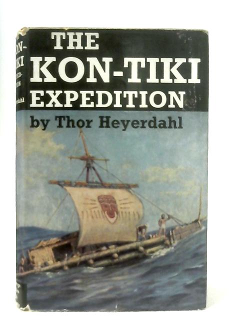 The Kon-Tiki Expedition By Thor Heyerdahl