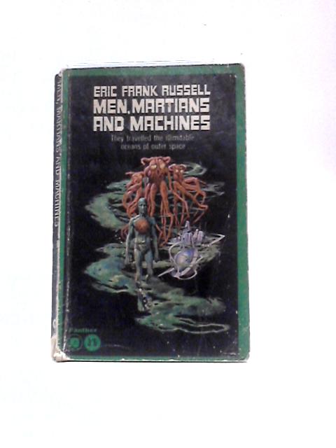 Men, Martians and Machines par Eric Frank Russell