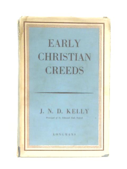 Early Christian Creeds By J. N. D. Kelly