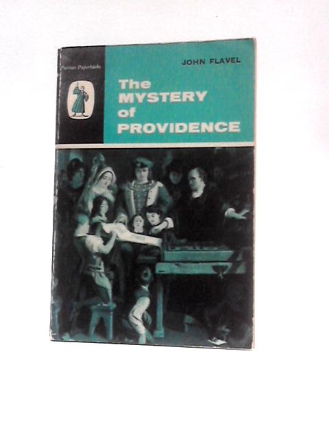 The Mystery of Providence von John Flavel