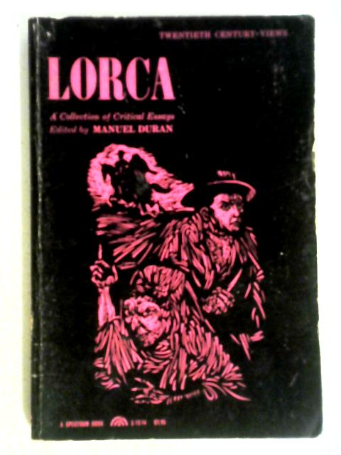 Lorca A Collection Of Critical Essays. By Manuel Duran