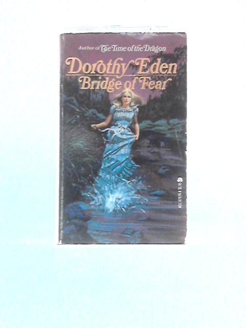 Bridge of Fear By Dorothy Eden