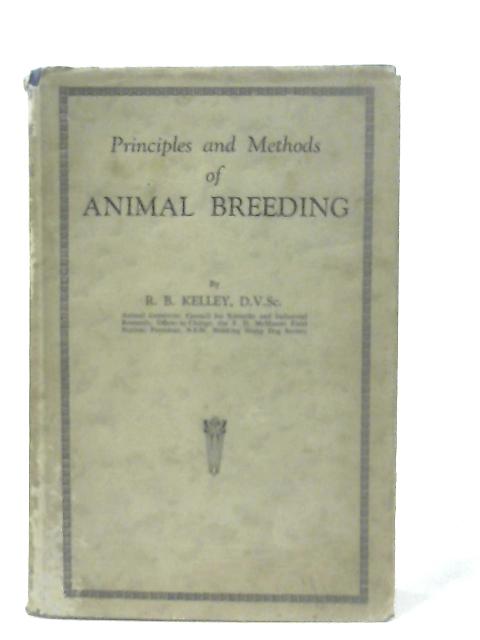 Principles and Methods of Animal Breeding von R. B. Kelley