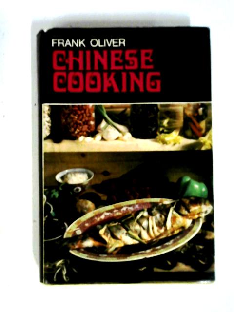 Chinese Cooking By Frank Oliver