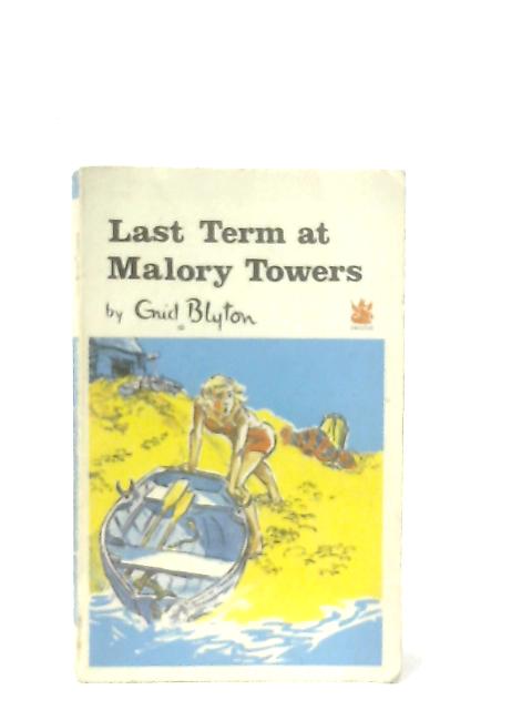 Last Term at Malory Towers von Enid Blyton