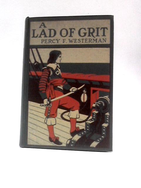 A Lad of Grit von Percy F. Westerman