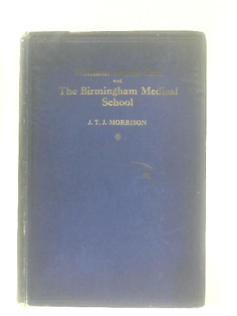William Sands Cox and the Birmingham Medical School By J. T. J. Morrison