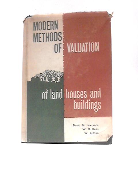 Modern Methods Of Valuation Of Land, Houses And Buildings By David M Lawrence Et Al.