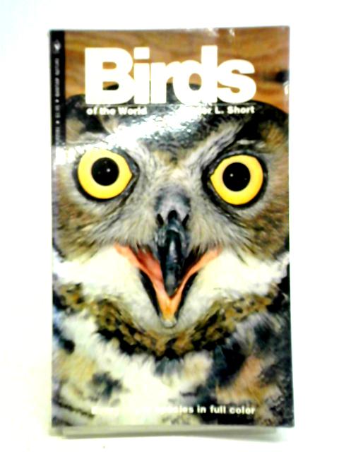 Birds of the World By Lester L. Short
