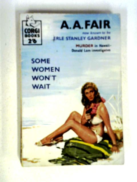 Some Women Won't Wait von A. A. Fair