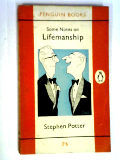 Some Notes on Lifemanship By Stephen Potter