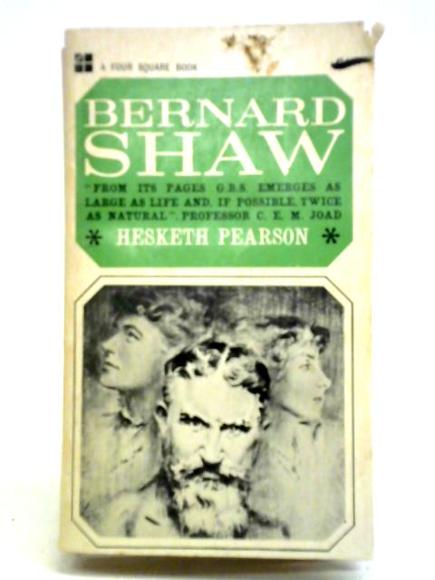 Bernard Shaw von Hesketh Pearson