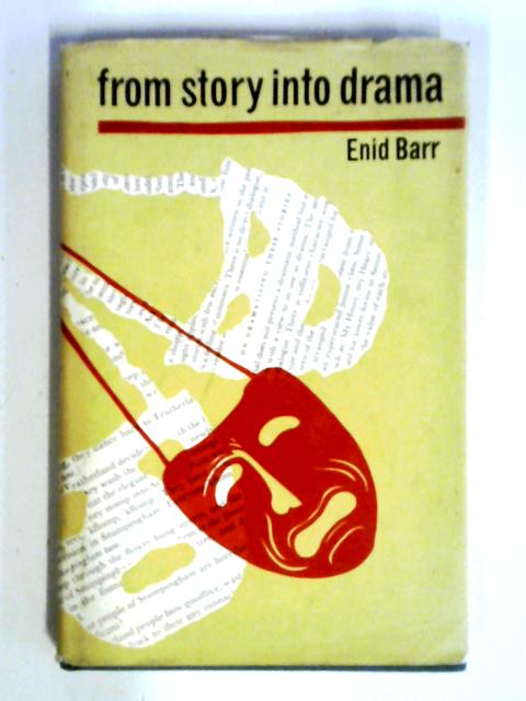 From Story Into Drama By Enid Barr