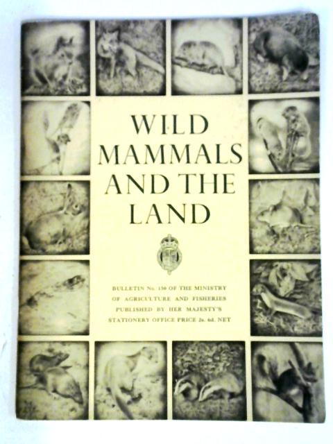 Wild Mammals And The Land By F. Howard Lancum