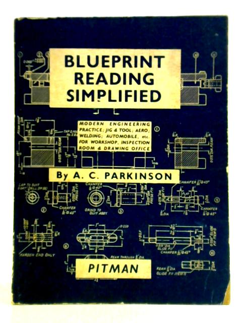 Blueprint Reading Simplified By A. C. Parkinson