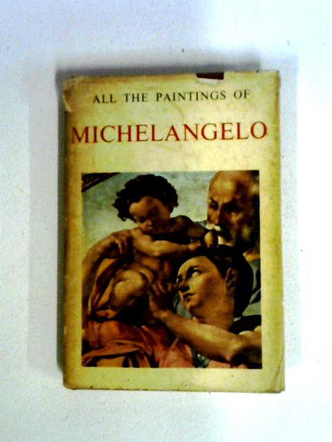 All the Paintings of Michelangelo von Enzo Carli