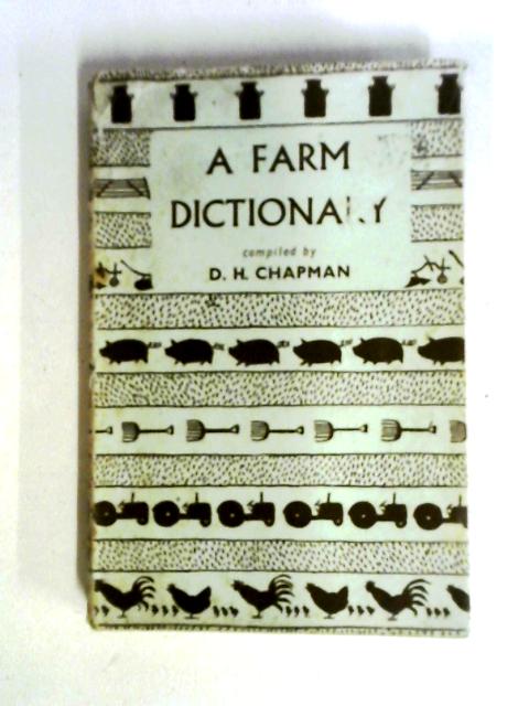 A Farm Dictionary von D.H. Chapman