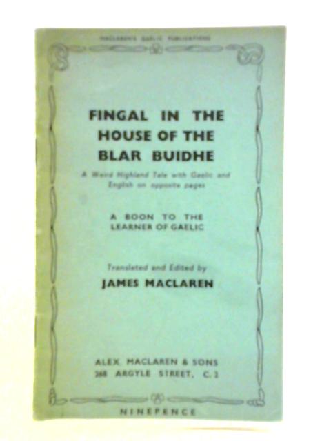 Fingal in the House of the Blar Buidhe By James Maclaren Uirsgeulan Ghaidhlig