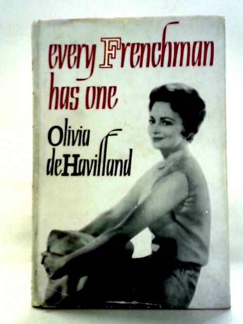 Every Frenchman Has One von Olivia De Havilland