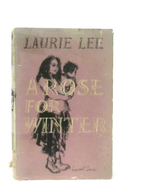 A Rose for Winter: Travels in Andalusia By Laurie Lee