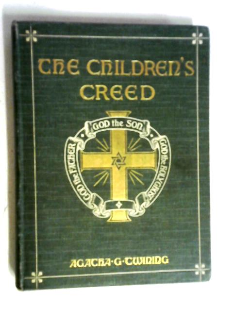 The Children's Creed By Agatha G Twining