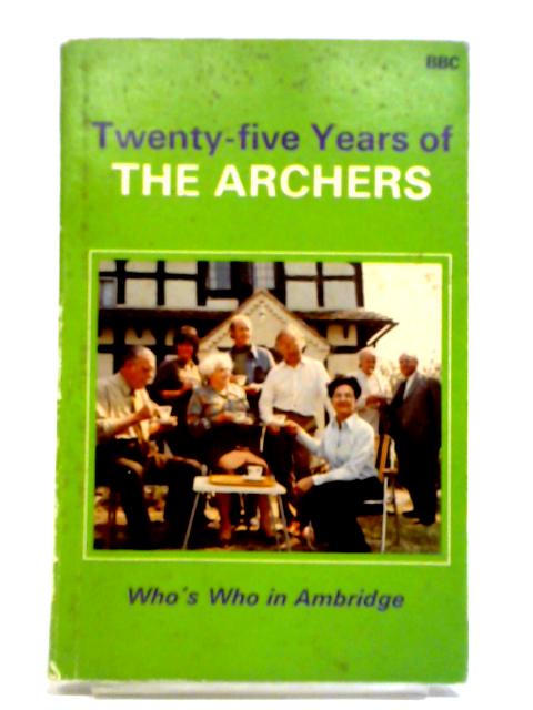 Twenty Five Years of "The Archers" By Jock Gallagher